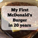 my first mcdonalds burger in 20 years