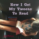 How I Get My Tweens To Read