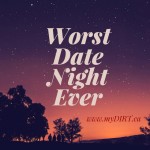 Worst Date Night Ever