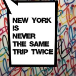 New York is never the same trip twice