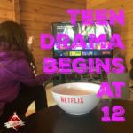 Teen Drama Begins At 12