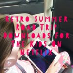 Retro Summer Road Trip Downloads For The Kids On Netflix