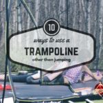 10 Ways To Use A Trampoline Other Than Jumping