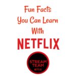 fun facts you can learn with netflix