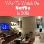 what to watch on netflix in 2018