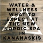 Water And Wellness What To Expect At The New Nordic Spa In Kananaskis