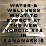 Water and wellness what to expect at the new nordic spa in kananaskis