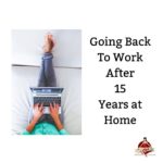 going back to work after 15 years at home